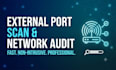 run an external port scan and network audit