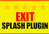 give you the World Famous Exit Splash wordpress plugin