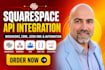 integrate squarespace API, webhooks, CRM, json XML and automation