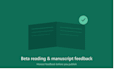 be your beta reader and provide detailed manuscript feedback