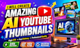 design eye catching ai youtube thumbnails