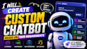 create custom chatbot based on your requirements