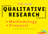 design your qualitative research methodology, proposal