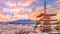 plan your personalized japan trip