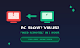fix slow windows PC, remove malware and optimize startup