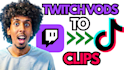 edit your twitch vods into tiktok clips
