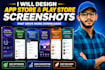 design app store screenshots and play store screenshots