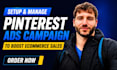 setup and manage pinterest ads campaign to boost ecommerce sales