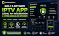 build and optimize iptv app login, API integration and streaming features