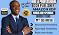 do amazon book uploading, amazon kdp book publishing, kindle book formatting,