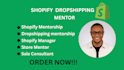 be your shopify mentor, dropshipping coach, and ecommerce consultant