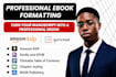 do ebook formatting and upload to amazon KDP or gumroad
