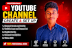 create and setup youtube channel perfectly for your business