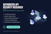 perform API security research and application analysis