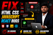 fix HTML CSS javascript react website bugs