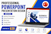 create professional powerpoint presentation for business, school and pitch deck