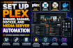 set up plex, sonarr, radarr, docker, and media server automation