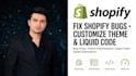 shopify bugs, customize your theme, and edit liquid code