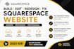 build squarespace website edit squarespace redesign squarespace fix squarespace