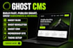 build ghost cms website, setup ghost blog, ghost crm, ghost theme and newsletter