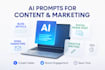 create ai prompts for content and marketing