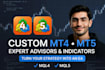 build your custom mt4 mt5 expert advisor