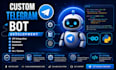 develop a custom telegram bot with API integration