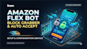 setup a fast amazon flex bot, flex block grabber auto accept script