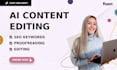 do ai content editing, proofreading, and humanizing
