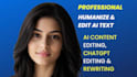 edit, proofread, rewrite and humanize ai content, chatgpt, ai content editing