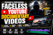 create engaging faceless youtube documentary videos