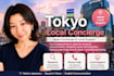 be your tokyo local concierge and japanese virtual assistant
