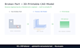 reverse engineer your broken part into a 3d printable cad model