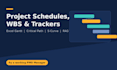 build your construction project schedule, wbs and progress tracker