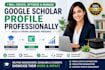 create, optimize, and manage your google scholar profile professionally
