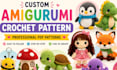 design custom amigurumi crochet patterns PDF  plush toy