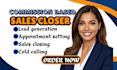 commission based sales closer b2b sales representative sdr appointment setter
