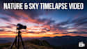create a nature and sky timelapse video