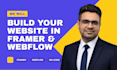 build your website in framer and webflow