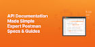 design postman collections and API documentation