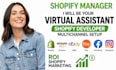 be your shopify manager virtual assistant, multichannel setup, shopify developer