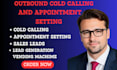 do outbound cold calling and appointment setting for your business