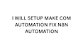 setup make com automation fix n8n automation