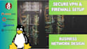 setup secure wireguard VPN, firewall, or linux routing