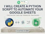 write a python script to automate google sheets via API