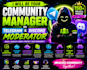 be your community manager or telegram and discord moderator