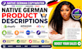 write native german product descriptions for shopify, amazon, ebay