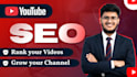 grow your channel by youtube video SEO