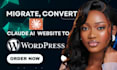 convert claude ai website to wordpress migrate claude ai to wordpress wix