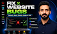 fix bugs and errors in laravel, PHP, react and nextjs web apps